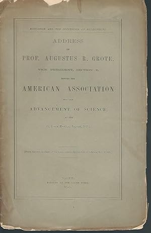 Address of Prof. Augustus R. Grote, Vice President, Section B, before the American Association fo...