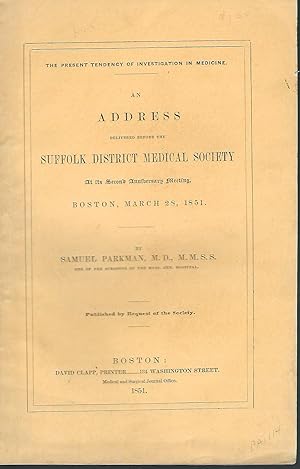 An Address Delivered Before the Suffolk District Medical Society at Its Second Anniversary Meetin...