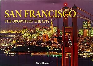 San Francisco: The Growth Of The City.