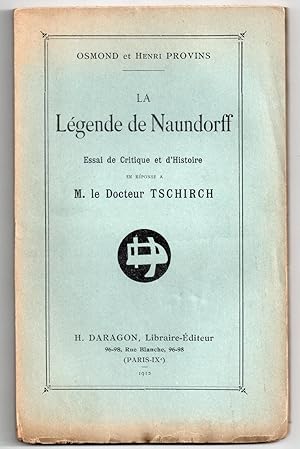 La Légende de Naundorff : Essai de Critique et d'Histoire en réponse à M. le Docteur Tschirch