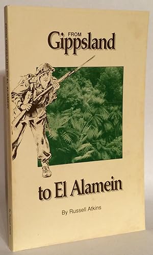 From Gippsland to El Alamein.