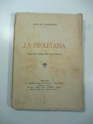 La proletaria. Saggi sulla psicologia delle masse combattenti