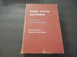 Class, Status And Power hc A Reader In Social Stratification 1953