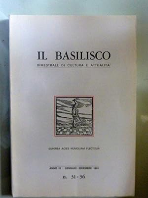 IL BASILISCO BIMESTRALE DI CULTURA E ATTUALITA' Anno IX Gennaio - Dicembre 1991 n.° 31 - 36