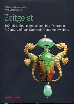 ZEITGEIST. 100 jahre modeschmuck aus Idar-Oberstein. A century of Idar-Oberstein costume jewellery.