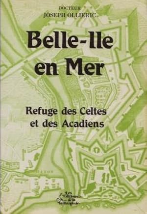 Belle-Ile en Mer, refuge des Celtes et des Acadiens