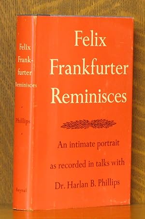FELIX FRANKFURTER REMINISCECES