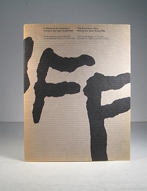 L'Homme du commun : travaux de Jean Dubuffet. The Common Man : Works by Jean Dubuffet