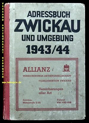 ADRESSBUCH DER STADT ZWICKAU (SACHSEN) UND UMGEBUNG 1943/44.-