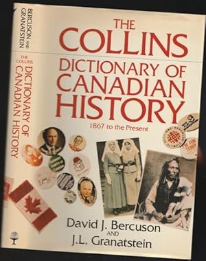The Collins Dictionary of Canadian History:: 1867 to the Present -(SIGNED)-