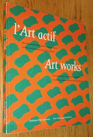 L'Art actif : l'Art moderne international dans le milieu du travail industriel, une expérience de...