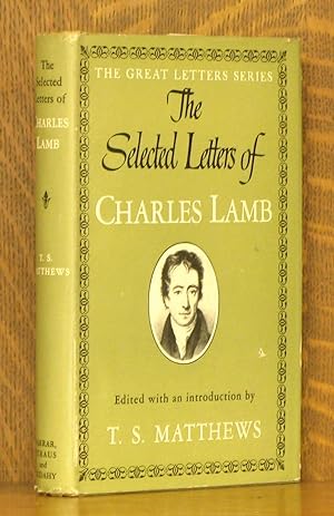 THE SELECTED LETTERS OF CHARLES LAMB [THE GREAT LETTERS SERIES]