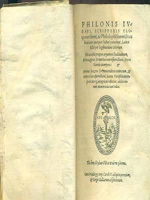 Philonis Iudaei, scriptoris eloquentissimi, ac Philosophi summi. Tomus I-II