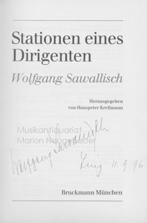 Stationen eines Dirigenten. Wolfgang Sawallisch.