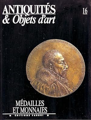 Antiquité & objets d'art N°16 - Médailles et monnaies -