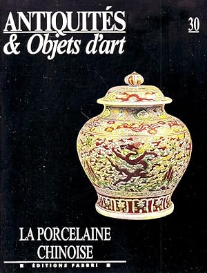 Antiquité & objets d'art N°30 - La porcelaine chinoise -