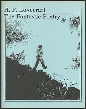 H. P. LOVECRAFT: THE FANTASTIC POETRY. S. T. Joshi, editor