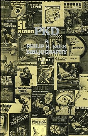 PKD: A PHILIP K. DICK BIBLIOGRAPHY
