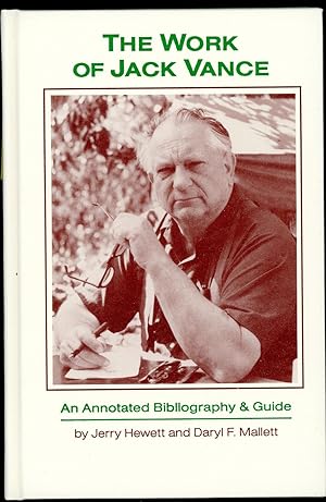 THE WORK OF JACK VANCE: AN ANNOTATED BIBLIOGRAPHY & GUIDE