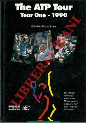 The ATP Tour. Year One - 1990. The official illustrated guide to the 77 tournaments in the new AT...