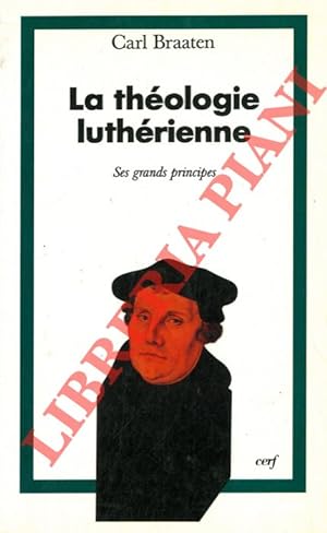 La théologie luthérienne.