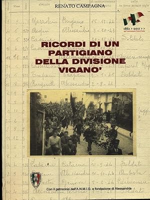 Ricordi di un partigiano della Divisione Vigano'