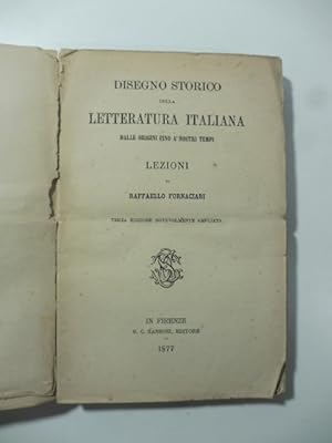 Disegno storico della letteratura italiana dalle origini fino a' nostri tempi. Lezioni