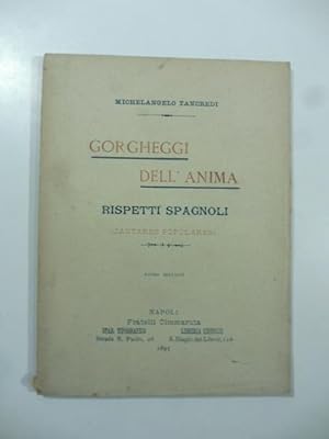 Gorgheggi dell'anima. Rispetti spagnoli (cantares populares). Primo migliaio