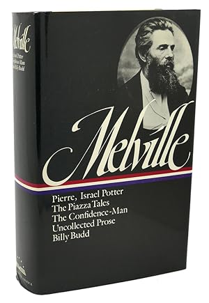 HERMAN MELVILLE : Pierre, Israel Potter, The Piazza Tales, The Confidence-Man, Tales, Billy Budd