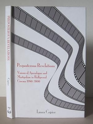 Preposterous Revelations: Visions of Apocalypse and Martyrdom in Hollywood Cinema 1980-2000.