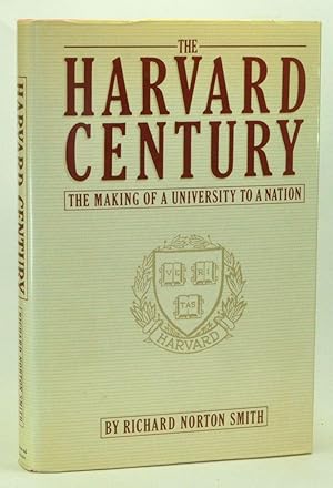 The Harvard Century: The Making of a University to a Nation