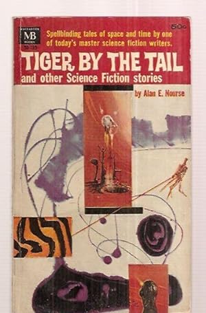 Tiger by the Tail: and Other Science Fiction Stories