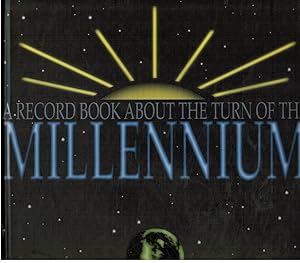 Millennium: A Record Book about the Turn of the Millennium