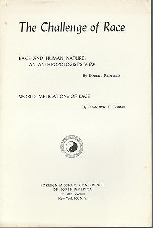 The Challenge of Race. Race and Human Nature: An Anthropologist's View. World Implications of Race.
