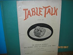 Table Tallk June, 1910 the American Authority Upon Culinary Topics and Fashions of the Table Vol....