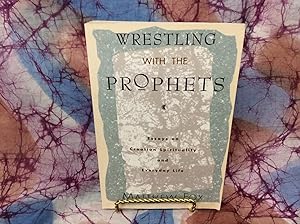 Wrestling With the Prophets: Essays on Creation Spirituality and Everyday Life