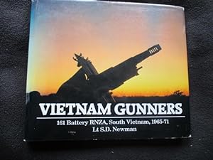 Vietnam Gunners. 161 Battery RNZA, South Vietnam, 1965-71