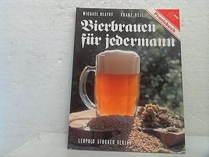 Bierbrauen für jedermann. - / (= Reihe: Praxisbuch).