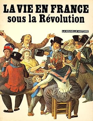 Vie en france sous la Révolution (La)