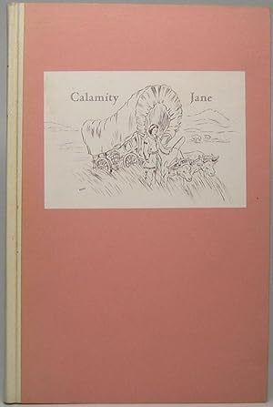 Calamity Jane, 1852-1903: A History of Her Life and Adventures in the West