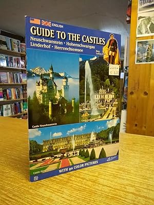 Guide to the Castles Neuschwanstein, Hohenschwangau, Linderhof, Herrenchiemsee