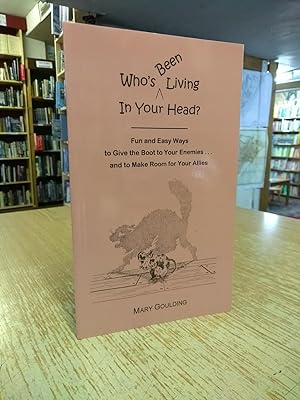 Who's Been Living in Your Head? Fun and Easy Ways to Give the Boot to Your Enemies.and to Make Ro...