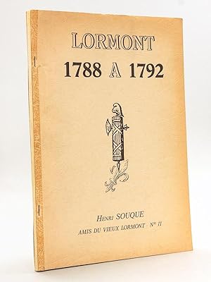 Lormont 1788 à 1792. Amis du Vieux Lormont n° 11 [ Livre dédicacé par l'auteur ]