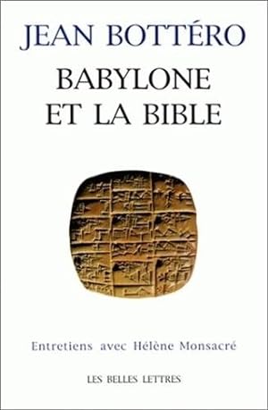 Babylone et la Bible.: Entretien avec H. Monsacré