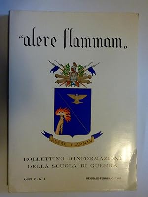 ALERE FLAMMAM Bollettino d'Informazioni della Scuola di Guerra Anno X n.° 1 Gennaio - Febbraio 1965