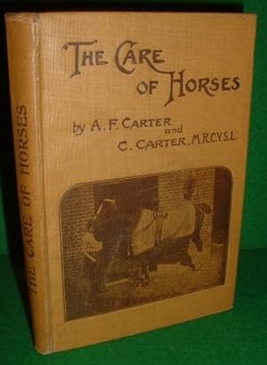 THE CARE OF HORSES A Book for all who have Practical Charge of Horses
