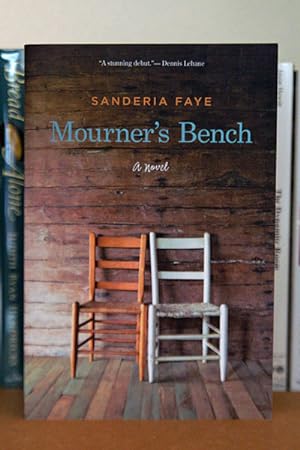 Mourner's Bench: A Novel ***AUTHOR SIGNED***