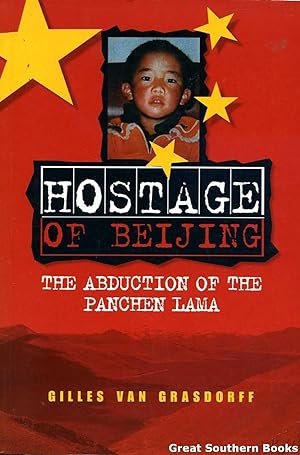 Hostage of Beijing: The Abduction of the Panchen Lama