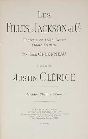 Les Filles Jackson et Cie Opérette en trois Actes à Grand Spectacle de Maurice Ordonneau . Partit...