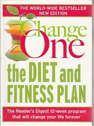 Change One: The Diet and Fitness Plan
